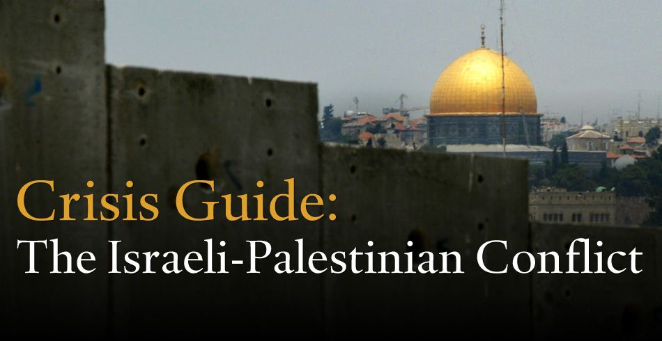 Crisis Guide: The Israeli-Palestinian Conflict